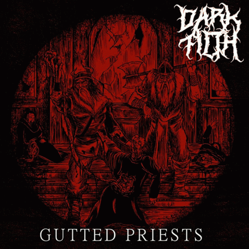Dark Filth : Gutted Priests